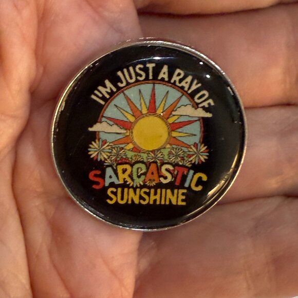 IM JUST A RAY OF SARCASTIC SUNSHINE Badge Pin - Picture 3 of 4
